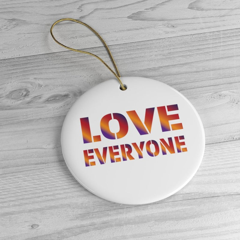HYBRID NATION CERAMIC "LOVE EVERYONE" ORNAMENT Home Decor Printify Circle One Size 